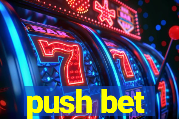 push bet